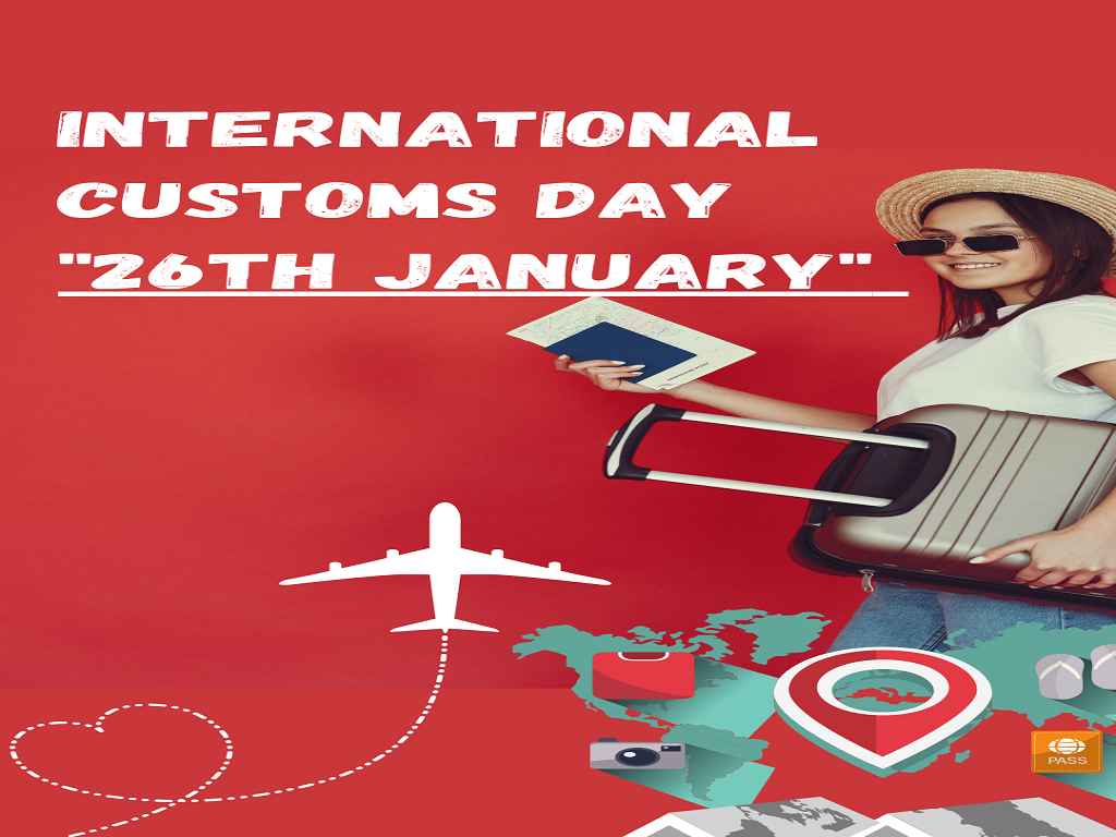 The International Customs Day – 26th, January 2022