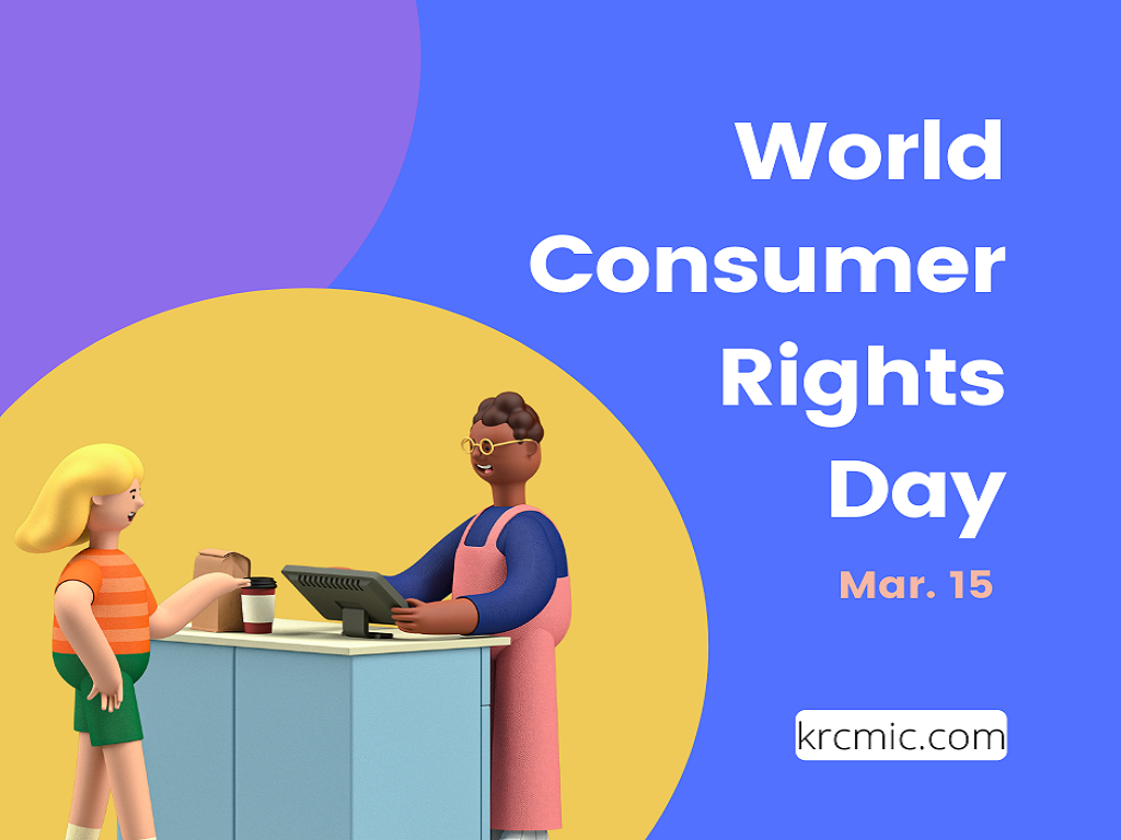 World Consumer Rights Day — 15th March