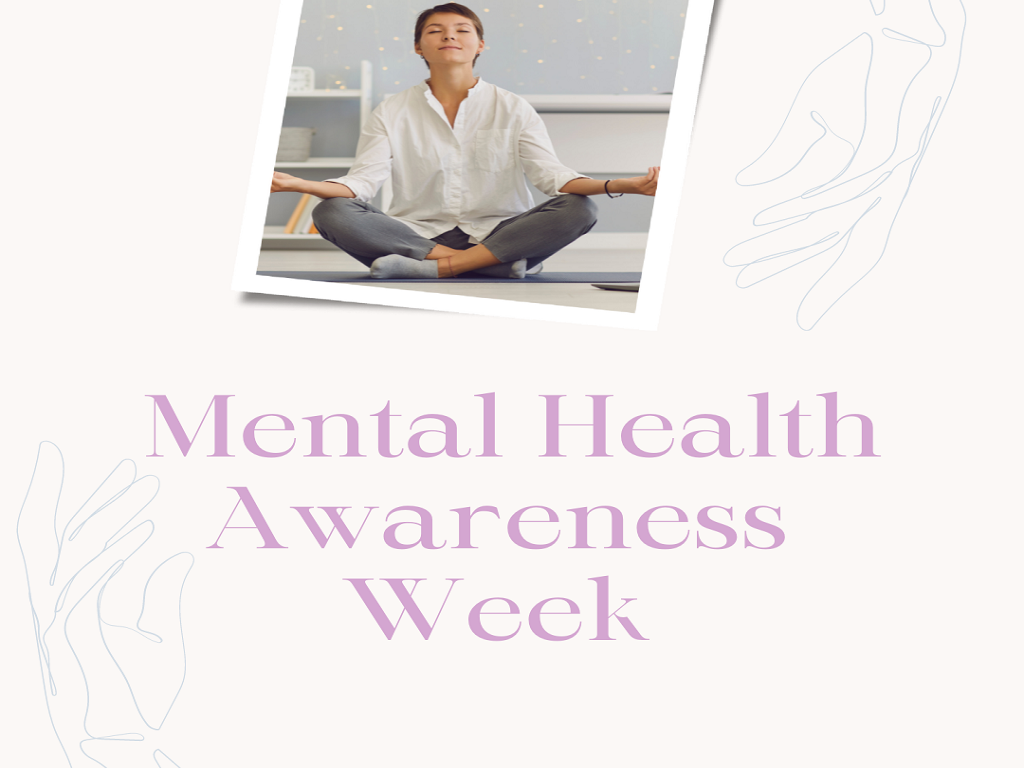 Mental Health Awareness Week — 9th – 15th May, 2022