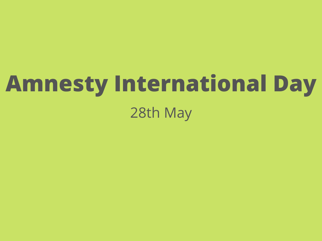 Amnesty International Day — 28th May, 2022