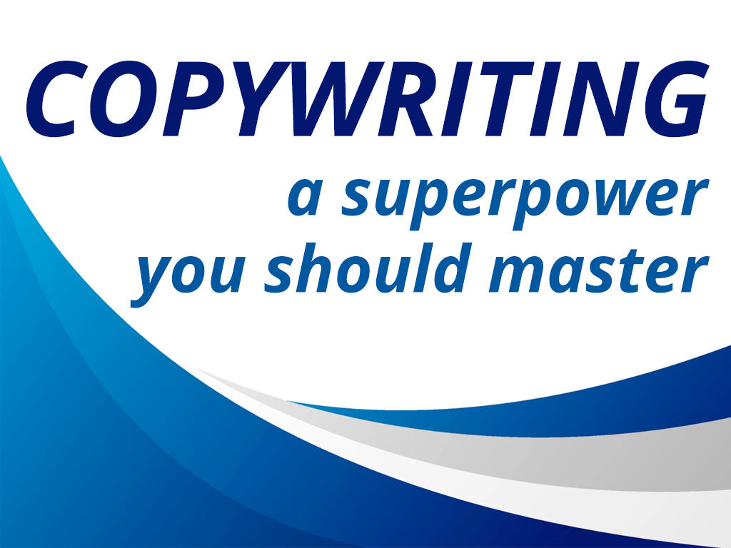 Copywriting – a superpower you should master