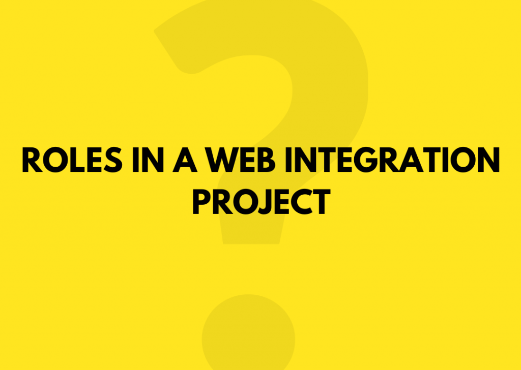 Roles in a web integration project