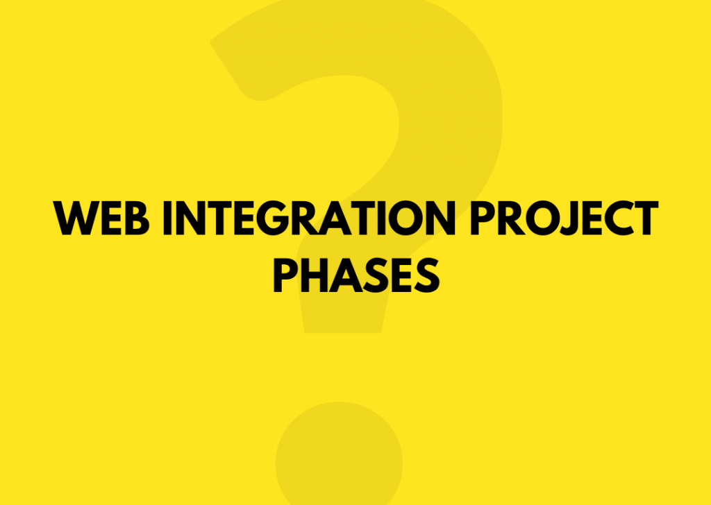 Web integration project phases