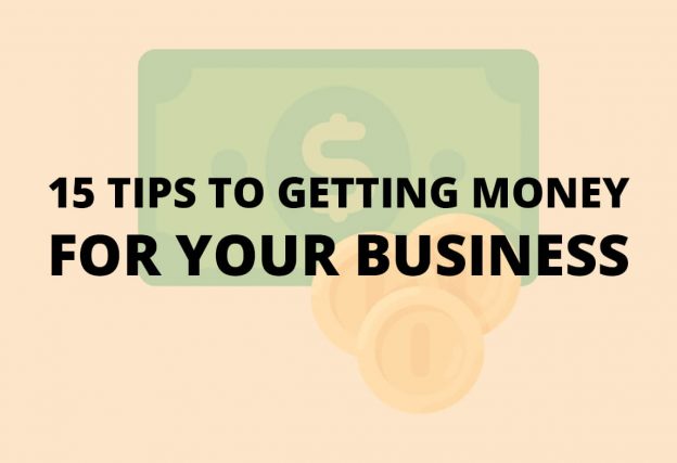 15 tips to getting money for your business