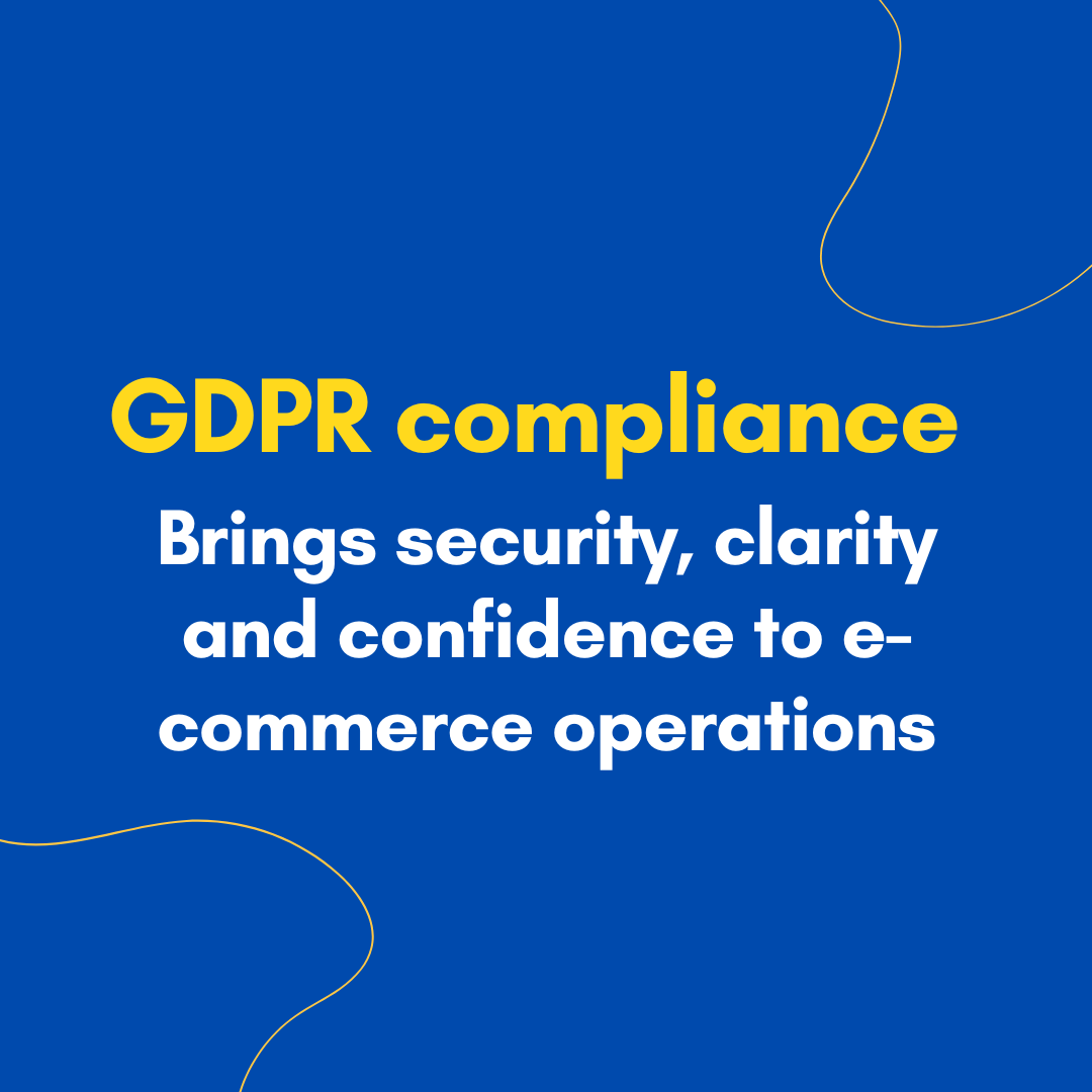 GDPR compliance brings security, clarity and confidence to e-commerce operations