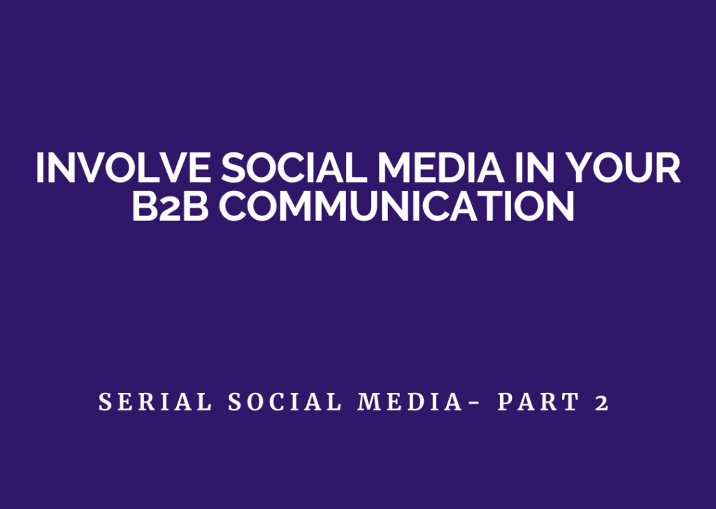 Involve social media in your B2B communication
