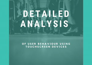 Detailed analysis - of user behaviour using touchscreen devices