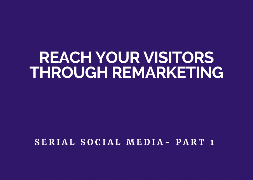 Reach your visitors through remarketing
