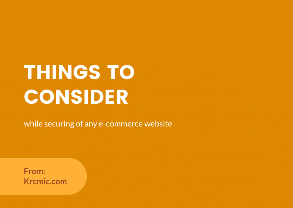 Things to consider while securing clients of any e-commerce website