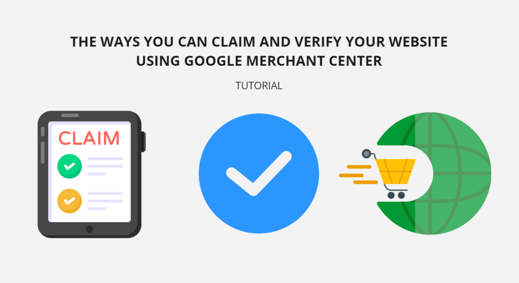 The Ways You Can Claim and Verify Your Website Using Google Merchant Center: Tutorial