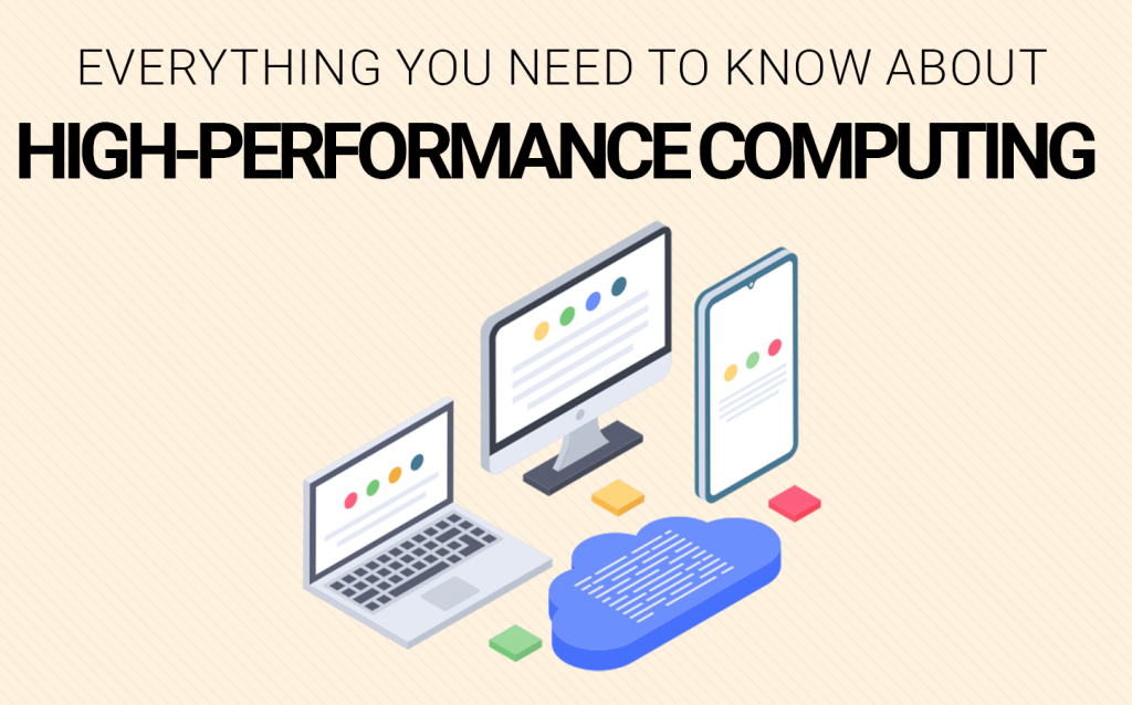 High-Performance Computing: Everything You Need To Know