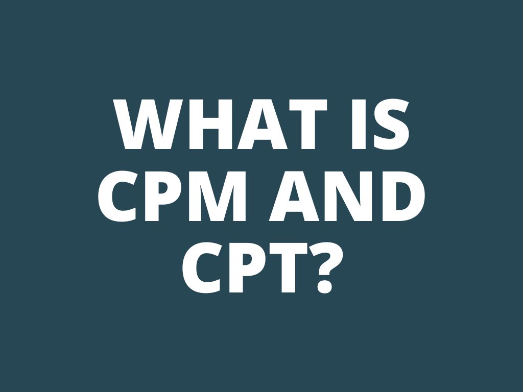 What is CPM (cost per mille) and CPT (cost per thousand)?
