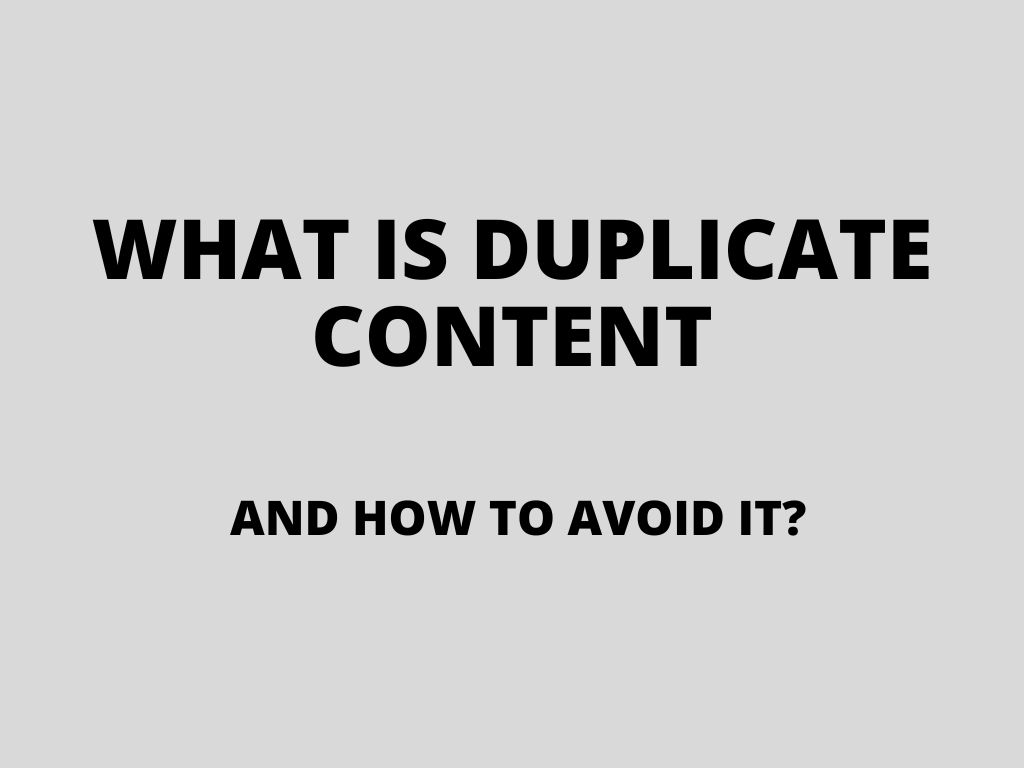 What is duplicate content and how to avoid it?