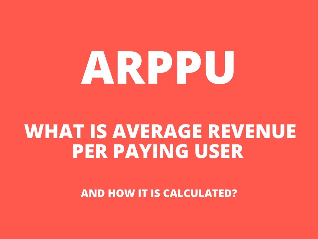 ARPPU – what is average revenue per paying user and how is it calculated?