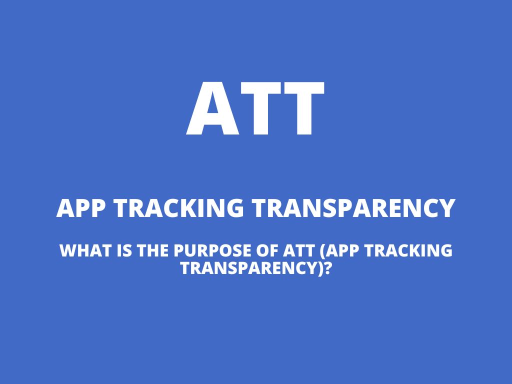 ATT – App Tracking Transparency – what is it?