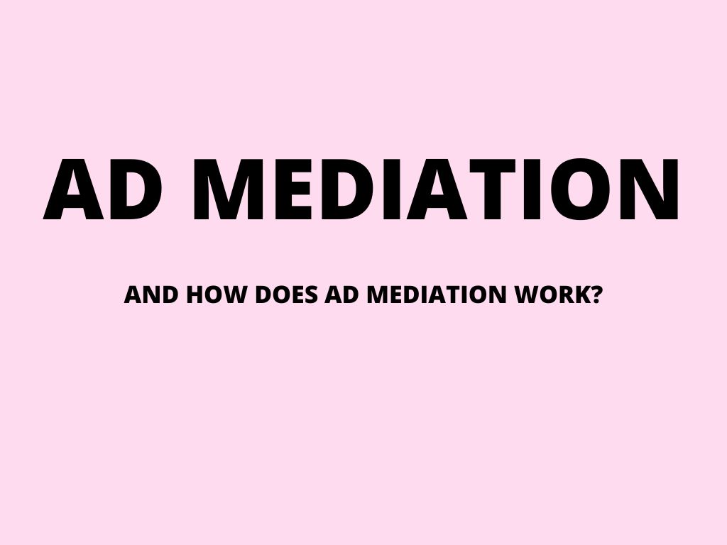 Ad mediation – what is it?