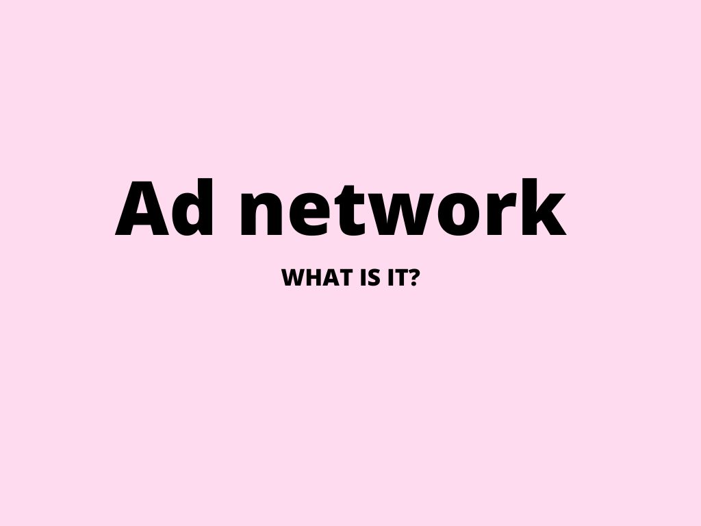 Ad network – what is it?