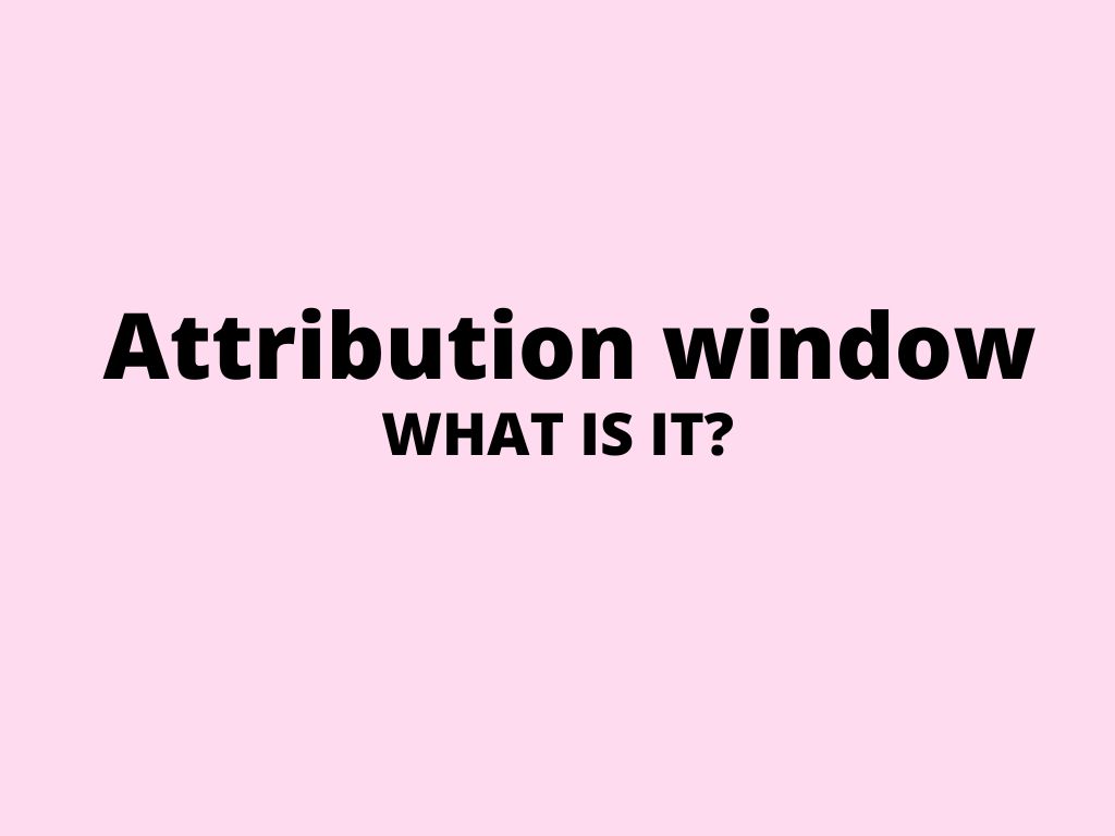 Attribution window