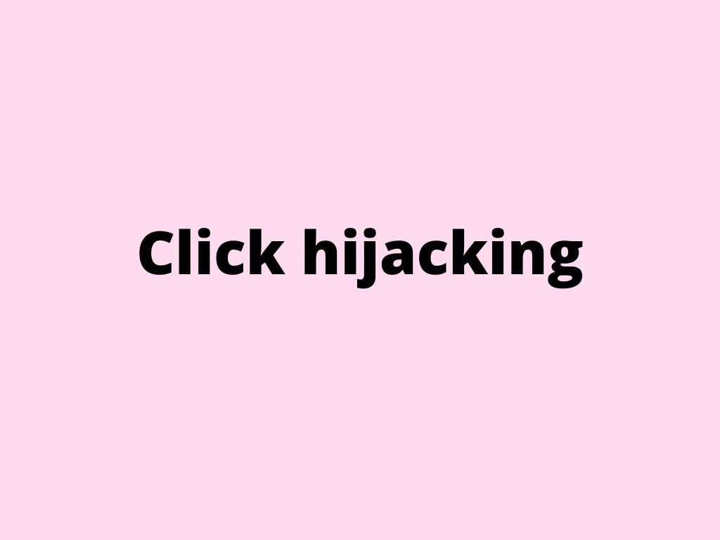 Click hijacking