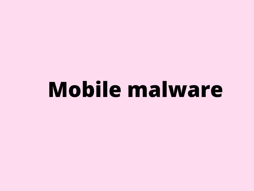 Mobile malware