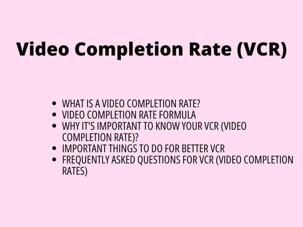 Video Completion Rate (VCR)