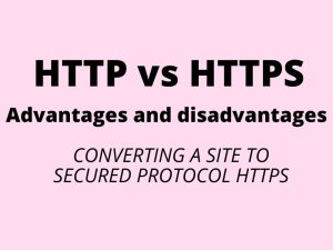 HTTP vs HTTPS - what are the advantages and disadvantages of converting a site to secured protocol HTTPS