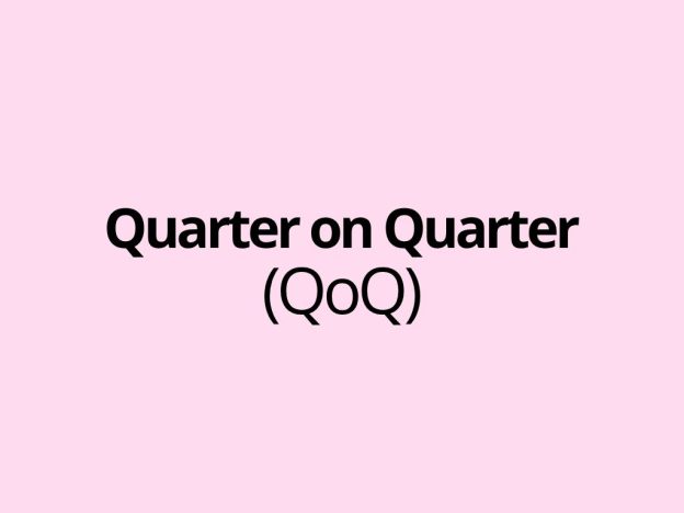 Quarter on Quarter - QoQ