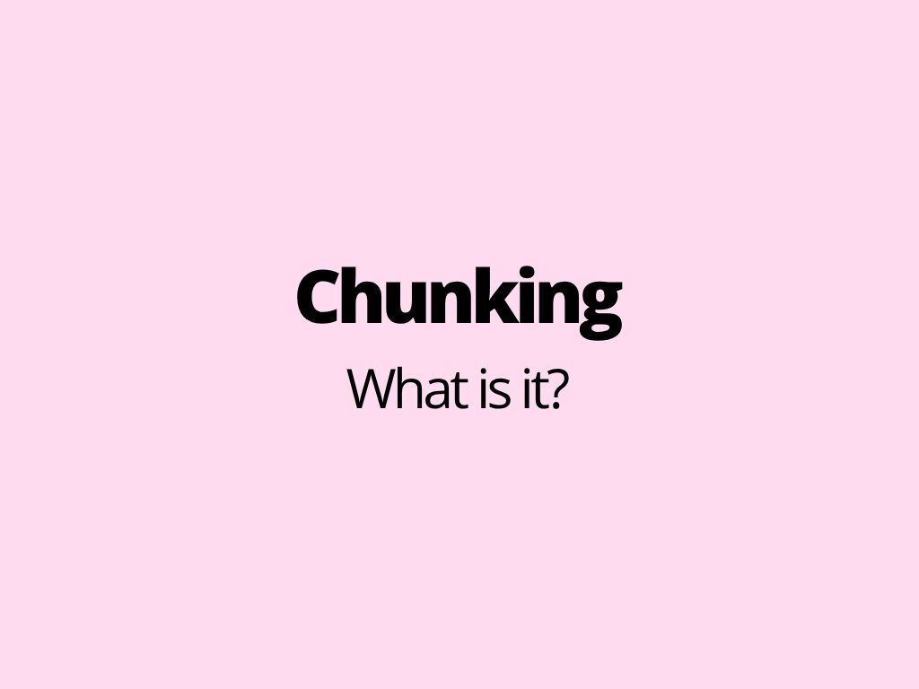 Chunking