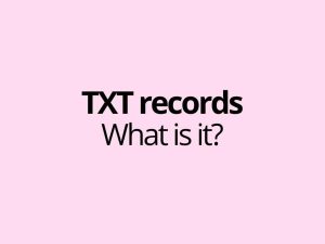 TXT records - A TXT record is a DNS record used to store text-based information for a domain or subdomain