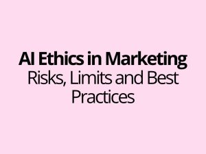 AI Ethics in Marketing - Risks, Limits and Best Practices - Krcmic.com blog