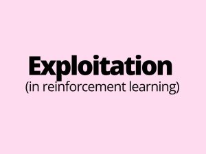 Exploitation - in reinforcement learning - what is it - Krcmic.com blog