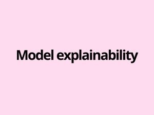 What is model explainability in AI and LLM - Krcmic.com blog