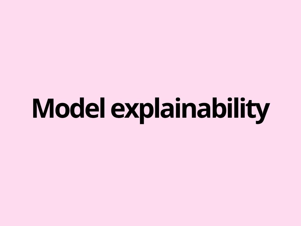 Model explainability