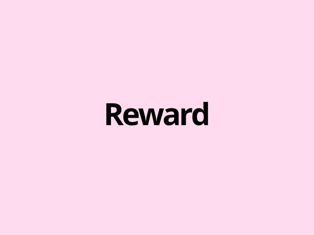 Reward